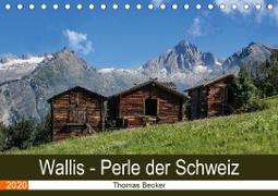 Wallis. Perle der Schweiz (Tischkalender 2020 DIN A5 quer)