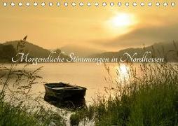 Morgendliche Stimmungen in Nordhessen (Tischkalender 2020 DIN A5 quer)