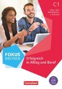 Fokus Deutsch, Allgemeine Ausgabe, C1, Erfolgreich in Alltag und Beruf, Kurs- und Übungsbuch (2. Auflage), Inkl. E-Book und PagePlayer-App