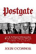 Postgate: How the Washington Post Betrayed Deep Throat, Covered Up Watergate, and Began Today's Partisan Advocacy Journalism