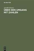 Über den Umgang mit Zahlen