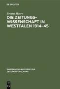 Die Zeitungswissenschaft in Westfalen 1914¿45