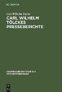 Carl Wilhelm Tölckes Presseberichte