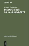 Die Musik des 20. Jahrhunderts