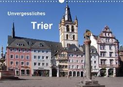 Unvergessliches Trier (Wandkalender 2020 DIN A3 quer)