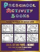 Printable Pre K Color, Cut and Glue Lesson (Preschool Activity Books - Medium): 40 Black and White Kindergarten Activity Sheets Designed to Develop Vi