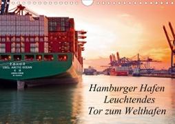 Hamburger Hafen - Leuchtendes Tor zum Welthafen (Wandkalender 2020 DIN A4 quer)