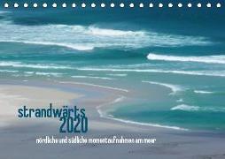 strandwärts 2020 - nördliche und südliche momentaufnahmen am meer (Tischkalender 2020 DIN A5 quer)