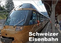 Schweizer Eisenbahn (Wandkalender 2020 DIN A2 quer)