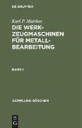 Karl P. Matthes: Die Werkzeugmaschinen für Metallbearbeitung. Band 1