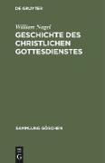 Geschichte des christlichen Gottesdienstes