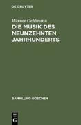 Die Musik des neunzehnten Jahrhunderts