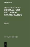 Heinrich Huttenlocher: Mineral- und Erzlagerstättenkunde. Band 1