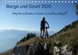 Berge und Sport 2020, Impressionen einer Leidenschaft (Tischkalender 2020 DIN A5 quer)
