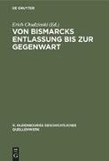 Von Bismarcks Entlassung bis zur Gegenwart