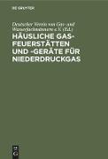Häusliche Gas-Feuerstätten und -Geräte für Niederdruckgas