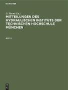Mitteilungen des Hydraulischen Instituts der Technischen Hochschule München