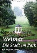 Weimar - Die Stadt im Park (Wandkalender 2020 DIN A4 hoch)