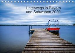 Unterwegs in Bayern und Schwaben 2020 (Tischkalender 2020 DIN A5 quer)