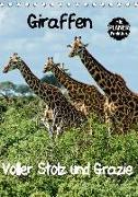 Giraffen. Voller Stolz und Grazie (Tischkalender 2020 DIN A5 hoch)