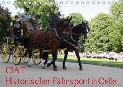 CIAT - Historischer Fahrsport in Celle (Tischkalender 2020 DIN A5 quer)