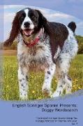 English Springer Spaniel Presents: Doggy Wordsearch The English Springer Spaniel Brings You A Doggy Wordsearch That You Will Love! Vol. 4