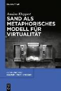Sand als metaphorisches Modell für Virtualität