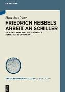 Friedrich Hebbels Arbeit an Schiller