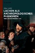 Lachen als anthropologisches Phänomen