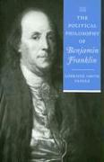 The Political Philosophy of Benjamin Franklin