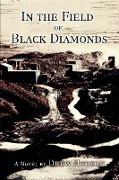 In the Field of Black Diamonds