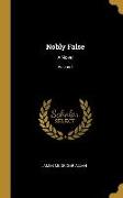 Nobly False: A Novel, Volume I