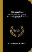 Völsunga Saga: The Story of The Volsungs [and] Niblungs, With Certain Songs From The Elder Edda
