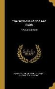 The Witness of God and Faith: Two Lay Sermons