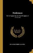 Prodromus: Or, an Inquiry Into the First Principles of Reasoning