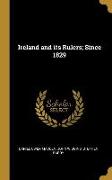 Ireland and its Rulers, Since 1829