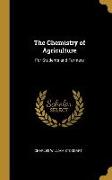 The Chemistry of Agriculture: For Students and Farmers