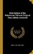 New Edition of the Babylonian Talmud, Original Text, Edited, Corrected