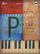 Contemporary Praise: Today's Worship Songs for Solo Piano