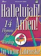 Hallelujah! Amen!: 14 Hymns for Worship