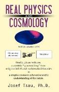 Real Physics and Cosmology