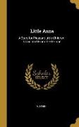Little Anna: A Story for Pleasant Little Children, Translated From the German