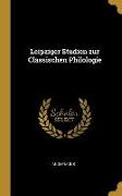 Leipziger Studien Zur Classischen Philologie