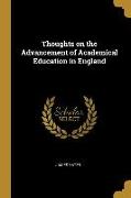 Thoughts on the Advancement of Academical Education in England