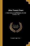 After Twenty Years: A Dissertation on the Philosophy of Life in Narrative Form