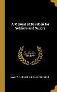 A Manual of Devotion for Soldiers and Sailors