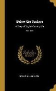 Below the Surface: A Story of English Country Life, Volume III