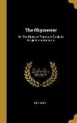The Rhymester: Or, the Rules of Rhyme: A Guide to English Versification