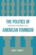 The Politics of American Feminism