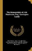 The Manuscripts of J.M. Heathcote, Esq., Conington Castle